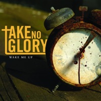 Take No Glory - I Run to You