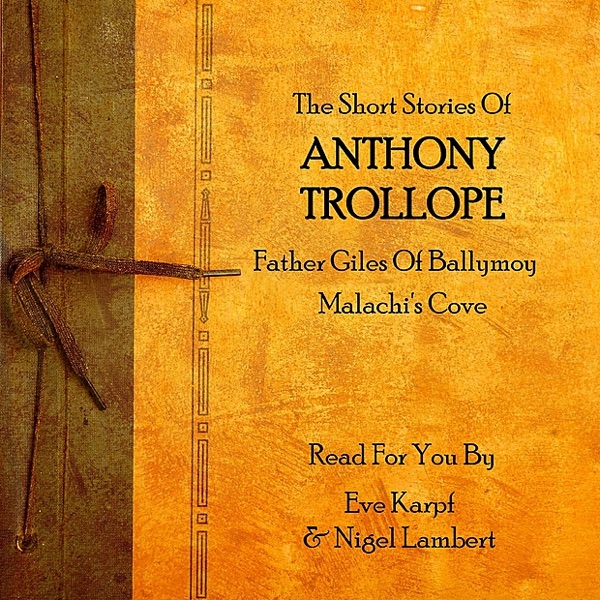 Anthony Trollope - The Short Stories