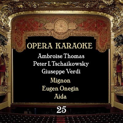 Opera Karaoke, Vol. 25 (Ambroise Thomas, Peter I. Tschaikowsky, Giuseppe Verdi)