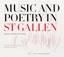 Music and Poetry in St Gallen: Sequences and Tropes (9th Century)