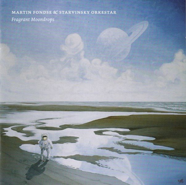 Обложка альбома «Fragrant Moondrops» — Martin Fondse & Starvinsky Orkestar