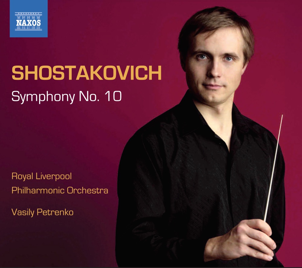 Shostakovich: Symphony No. 10 by Vasily Petrenko & Royal Liverpool Philharmonic Orchestra album cover