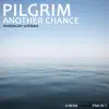 Pilgrim - Another Chance (Passenger 10 Remix)