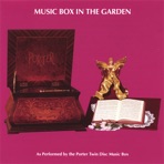 Music Box In the Garden
