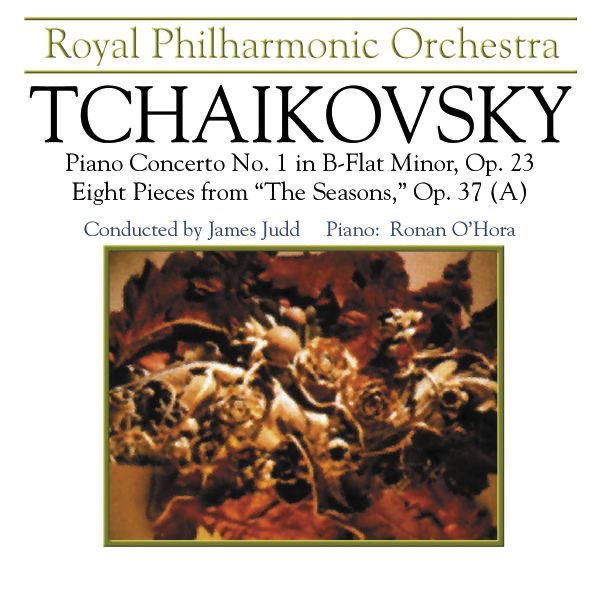 Tchaikovsky: Piano Concerto No. 1 in B-Flat Minor, Op. 23 & Eight Pieces from "The Seasons,", Op. 73a