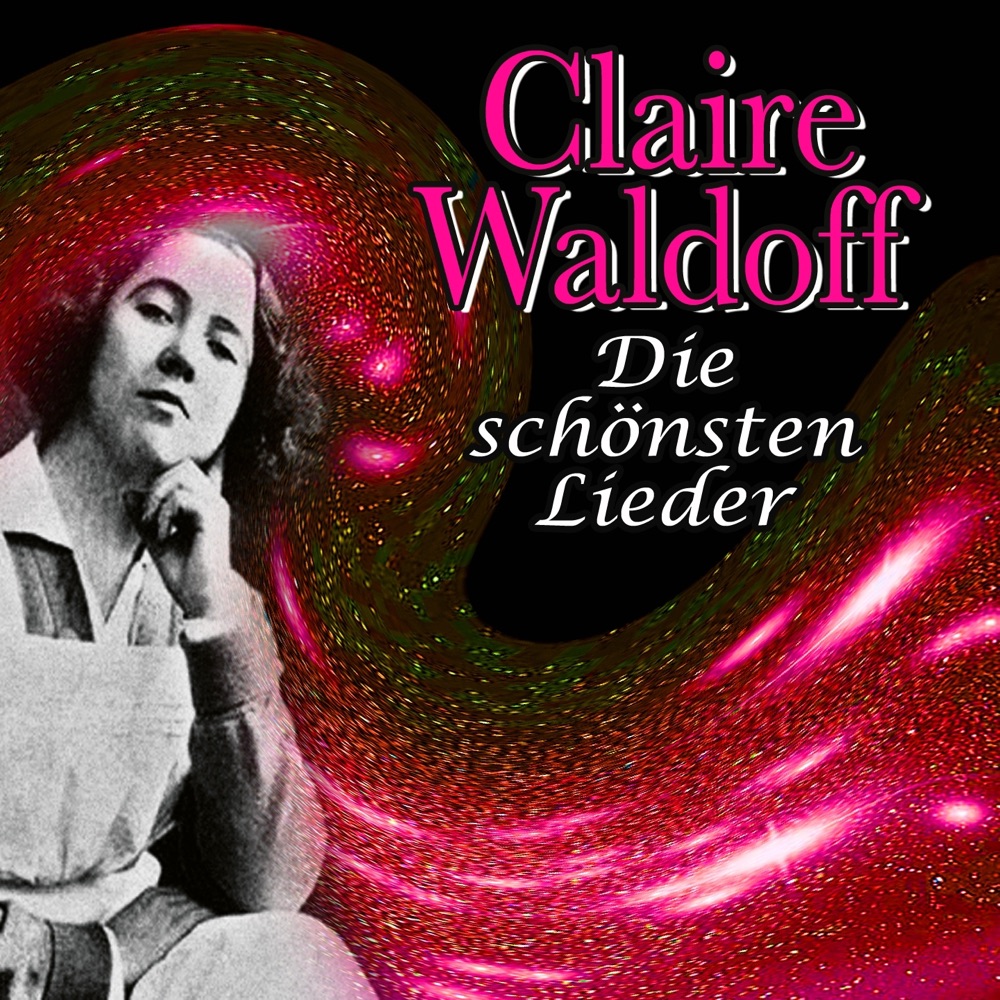 Обложка альбома «Die schönsten Lieder» — Claire Waldoff