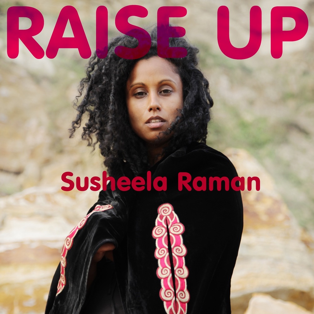 Обложка альбома «Raise Up - EP» — Susheela Raman