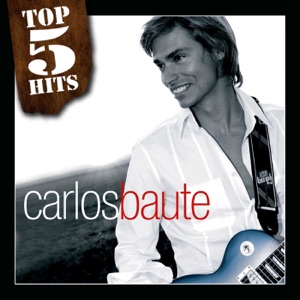 Top 5 Hits: Carlos Baute - EP