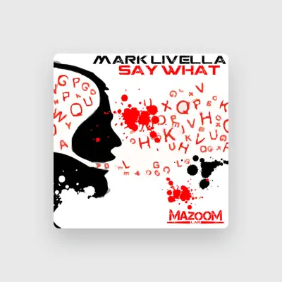 Listen to Mark Livella, watch music videos, read bio, see tour dates & more!