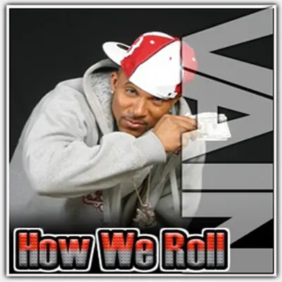 How We Roll - Vain