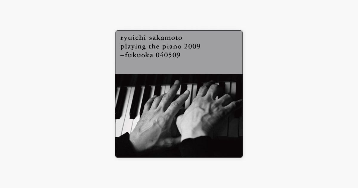 fukuoka 040509 - 坂本龍一のアルバム - Apple Music