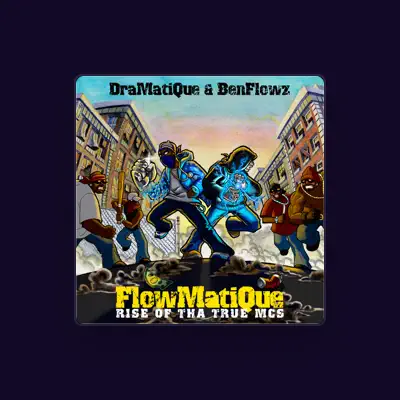 Listen to Dramatique & Benflowz, watch music videos, read bio, see tour dates & more!