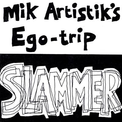 Mik Artistik's Ego Trip