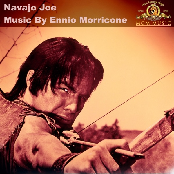 Navajo Joe (Soundtrack from the Motion Picture) - Ennio Morricone