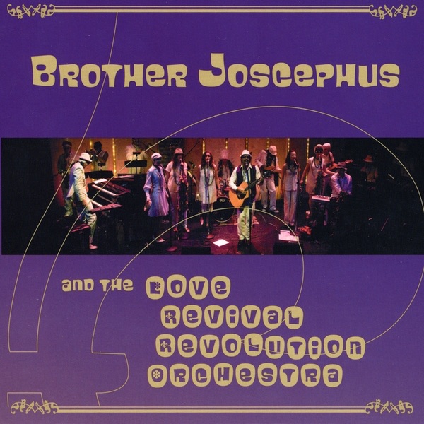 Brother Joscephus and the Love Revival Revolution Orchestra