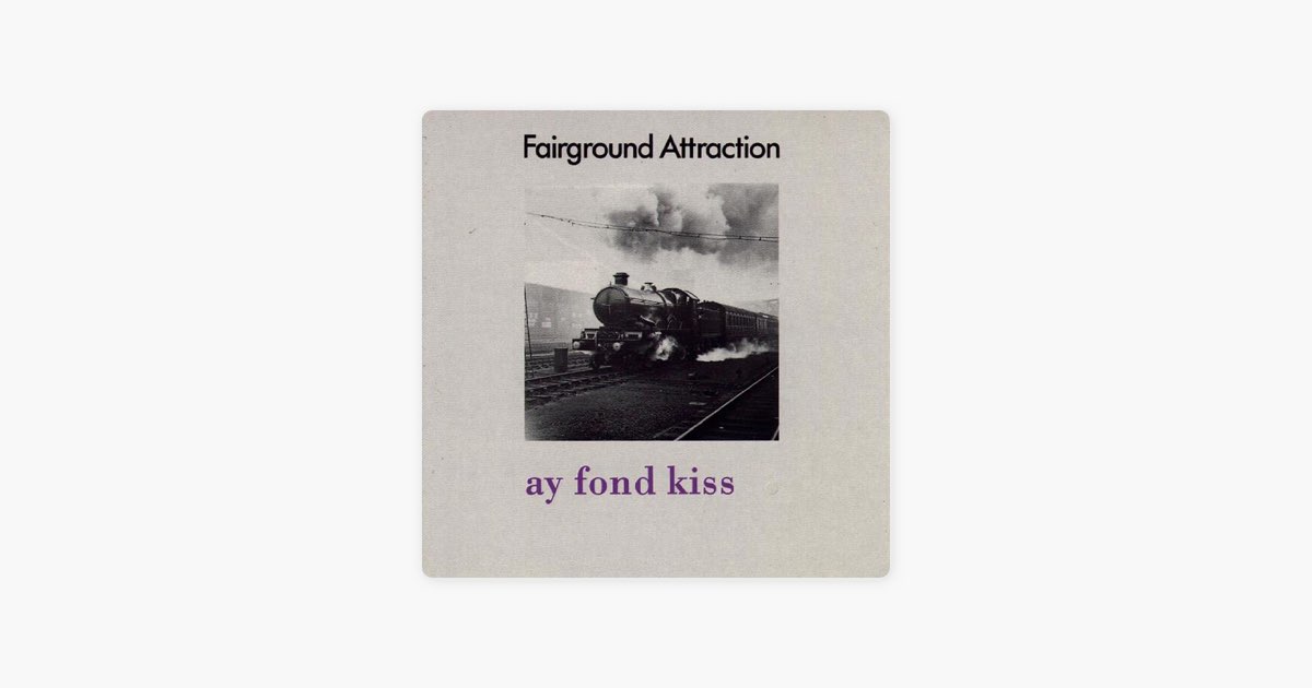 Ay Fond Kiss - フェアーグラウンド・アトラクションのアルバム