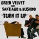 Turn It Up feat Santiago Bushido EP