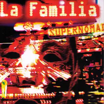 Supernomad by La Familia album reviews, ratings, credits