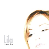 Hold On - Lila