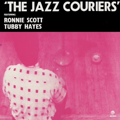 Tubby Hayes, The Jazz Couriers & Ronnie Scott
