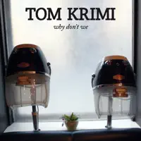 Why don't we — Tom Krimi