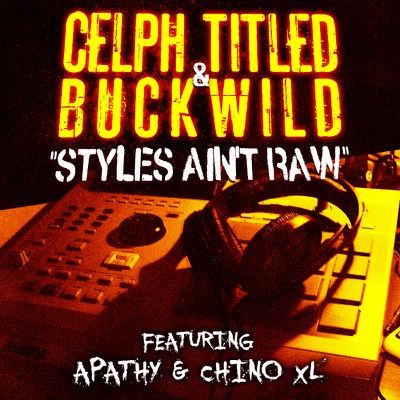 Styles Ain't Raw (feat. Apathy & Chino XL) - EP
