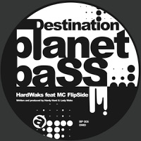 Destination Planet Bass - EP - HardWaks & MC Flipside
