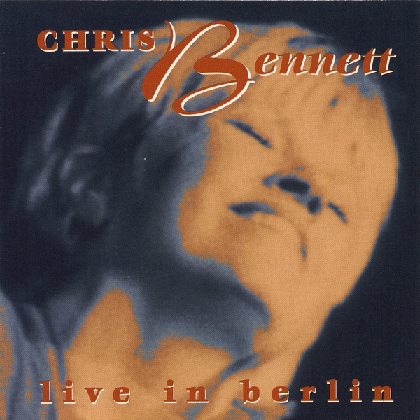 Обложка альбома «Live In Berlin» — Chris Bennett