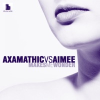 Make Me Wonder - EP - Axamathic & Aimee