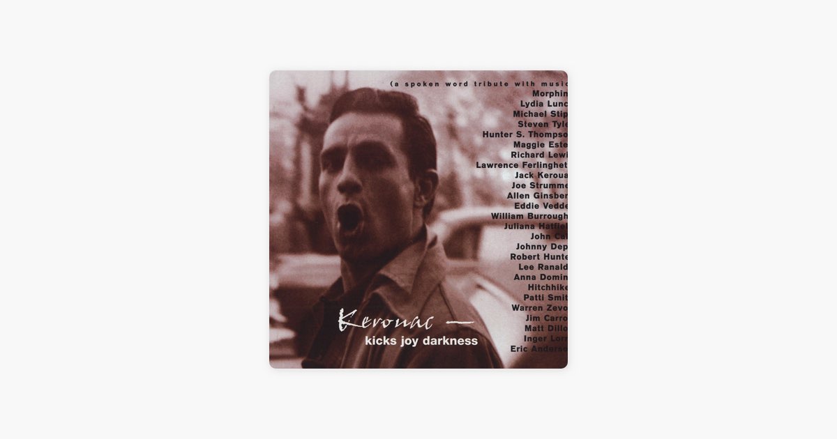 Chappaqua チャパクア コンラッド・ルークス ウィリアム・バロウズ Kerouac - Kicks Joy Darkness - Various Artistsのアルバム - Apple Music