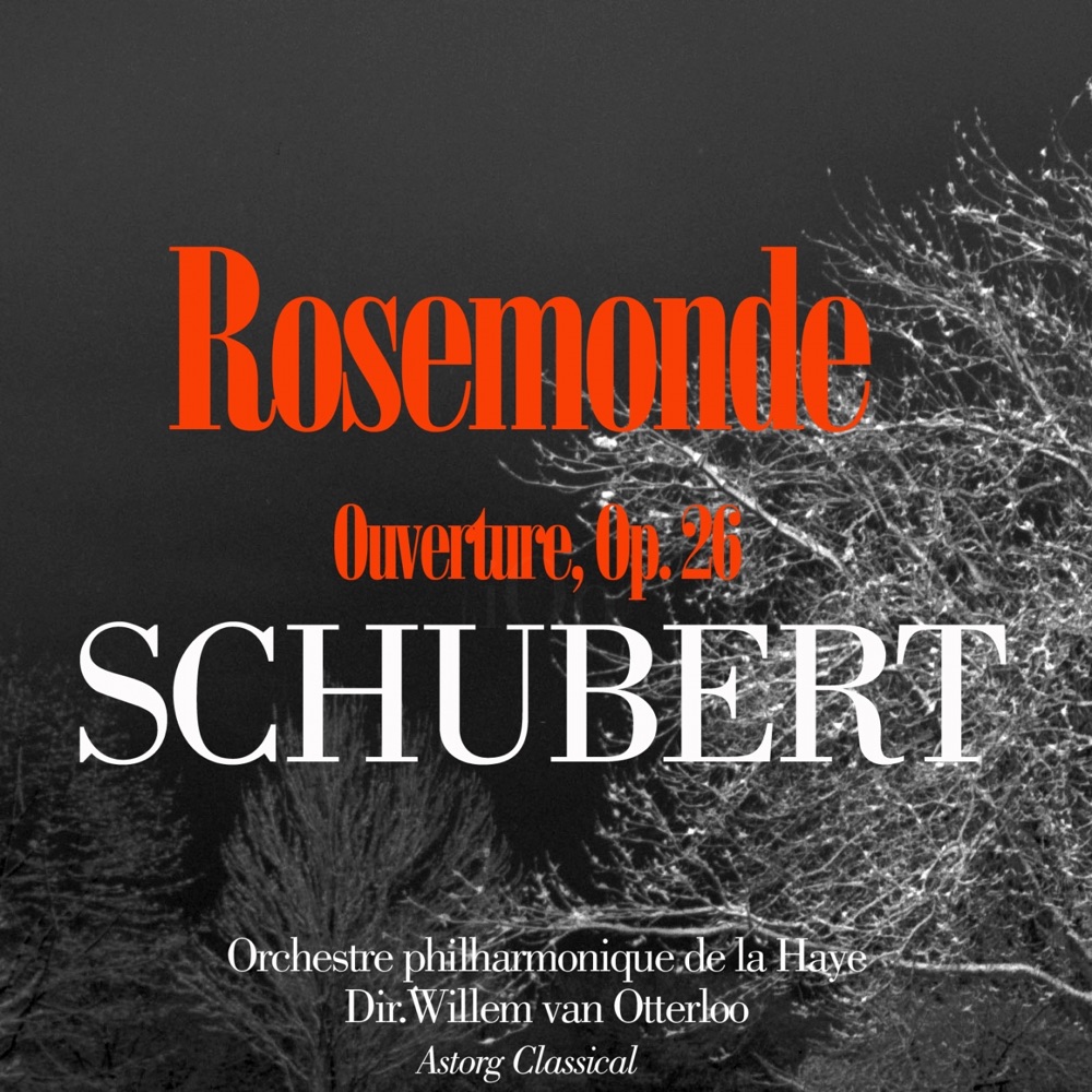 Обложка альбома «Schubert : Rosemonde, ouverture, Op. 26 - Single» — Orchestre philharmonique de la Haye & Willem van Otterloo