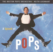 A Splash of Pops - Keith Lockhart & Boston Pops Orchestra