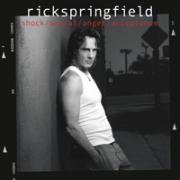 shock/denial/anger/acceptance - Rick Springfield