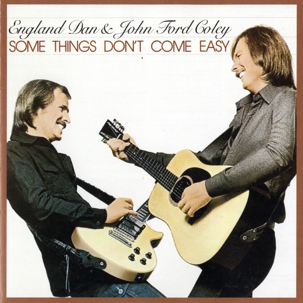 England Dan & John Ford Coley - Some Things Don’t Come Easy Vinyl Cover