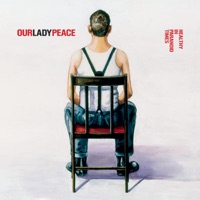 Healthy In Paranoid Times - Our Lady Peace