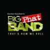 Gordon Goodwin's Big Phat Band - That's How We Roll