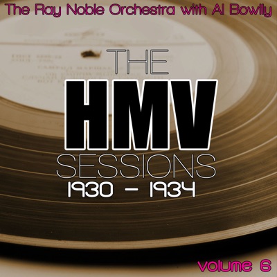Ray Noble and His Orchestra & Al Bowlly