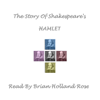 William Shakespeare - Hamlet - Brian Holland Rose