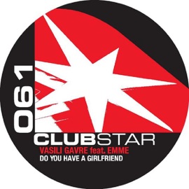 Do You Have a Girlfriend Vasili Gavre