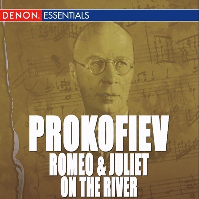 Prokofiev: Romeo and Juliet & On the River Dnieper Ballet Suites - Russian Overture - Overture In B-Flat Major