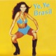 Ye Ye Brasil
