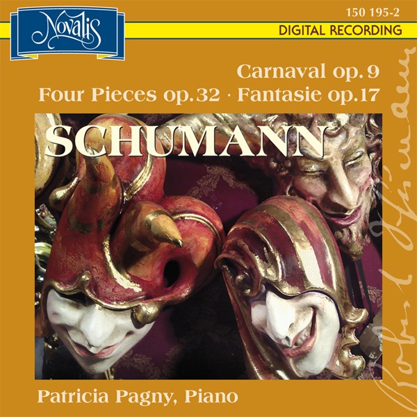 Обложка альбома «Schumann: Carnaval Op. 9, Four Pieces Op. 32, Fantasie Op. 17» — Patricia Pagny