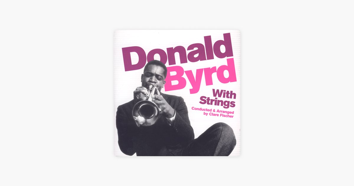 Donald Byrd With Strings - ドナルド・バードのアルバム - Apple Music