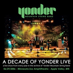 A Decade of Yonder Live, Vol 9: 6/29/2006 Apple Valley, MN