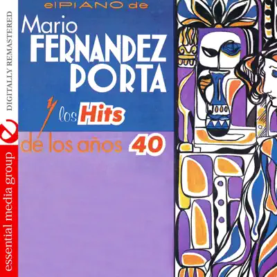 Los Hits de los Años 40 (Remastered) - Mario Fernández Porta