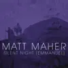 Matt Maher - Silent Night (Emmanuel)
