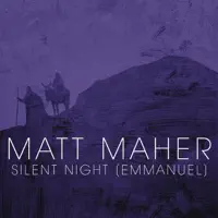 Silent Night (Emmanuel) — Matt Maher