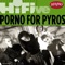 Pets - Porno for Pyros lyrics