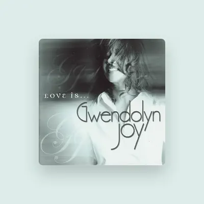 Listen to Gwendolyn Joy, watch music videos, read bio, see tour dates & more!