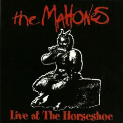 Live at the Horseshoe - The Mahones